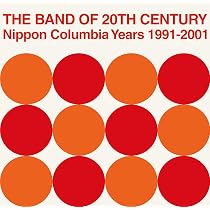 Amazon.co.jp: THE BAND OF 20TH CENTURY : NIPPON COLUMBIA YEARS